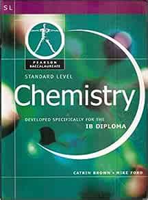 Chemistry Standard Level Developed Specifically for the IB Diploma Pearson Baccalaureate PDF