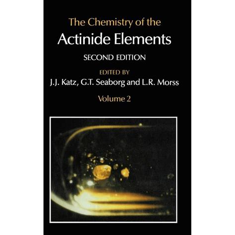 Chemistry of the Actinide Elements, Vol. 2 2nd Edition PDF