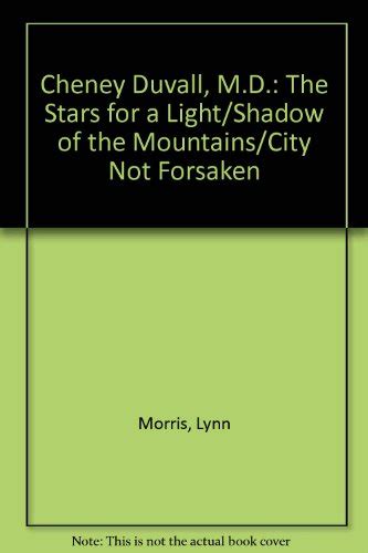 Cheney Duvall M D Stars for a Light Shadow of the Mountains A City Not Forsaken Toward the Sunrising ~ Volumes 1-4 Reader