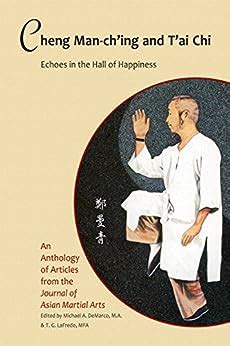 Cheng Man-ch ing and T ai Chi Echoes in the Hall of Happiness Reader