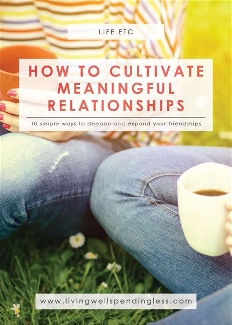 Cherish the Moments: A Comprehensive Guide to Cultivating Meaningful Relationships