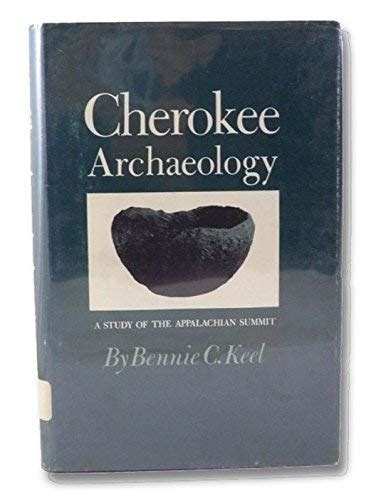 Cherokee Archaeology A Study of the Appalachian Summit Kindle Editon