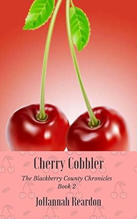 Cherry Cobbler The Blackberry County Chronicles Book 2 PDF