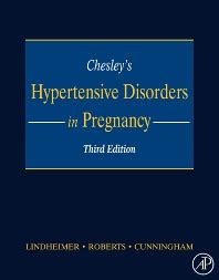 Chesley's Hypertensive Disorders in Pregnancy, Third Edition Kindle Editon