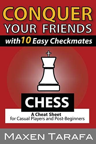 Chess Conquer your Friends with 10 Easy Checkmates Chess Strategy for Casual Players and Post-Beginners Chess Books Chess Strategy Doc