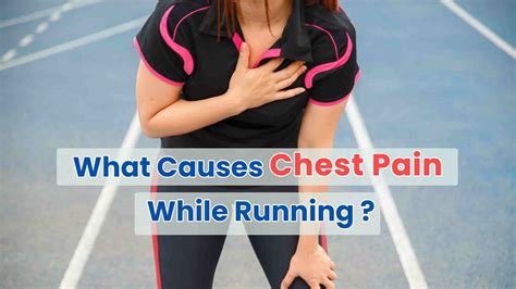 Chest Pain When Running: A Comprehensive Guide