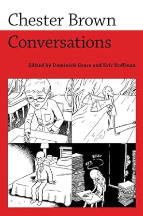 Chester Brown Conversations Conversations with Comic Artists Series Doc