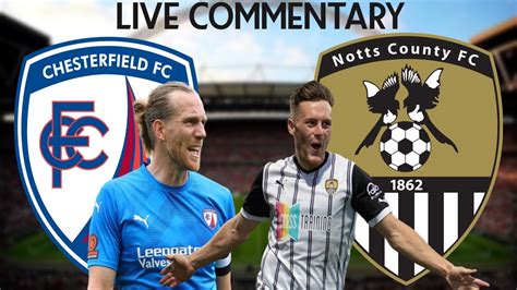 Chesterfield vs Notts County: A Comprehensive Comparison