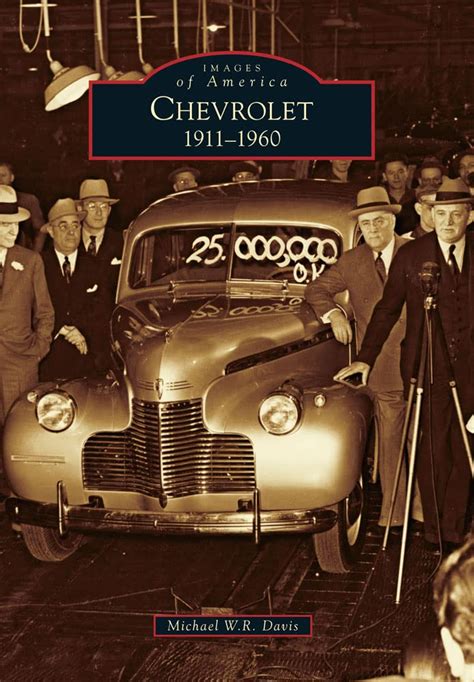 Chevrolet 1911-1960 Images of America Doc