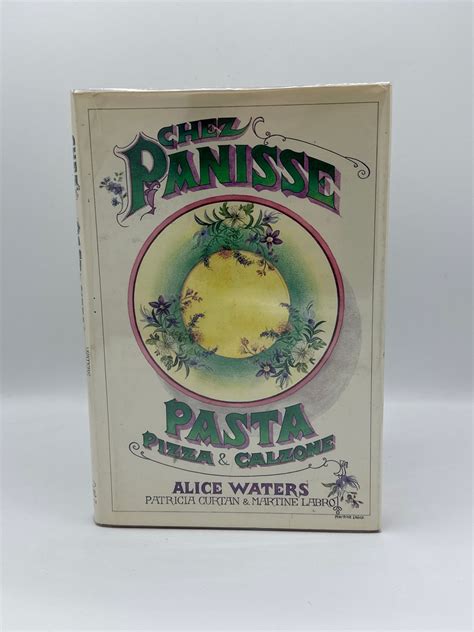 Chez Panisse Pasta Pizza and Cal 1ST Edition Reader