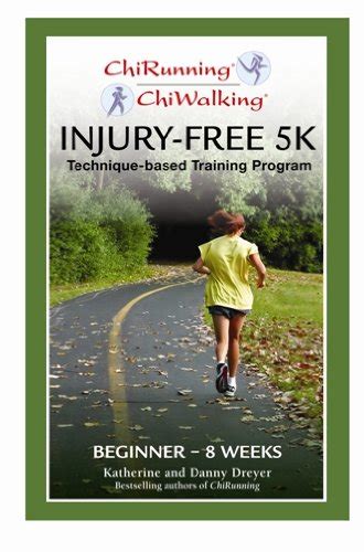 Chi Running Beginner Injury-Free 5K Training Program Kindle Editon