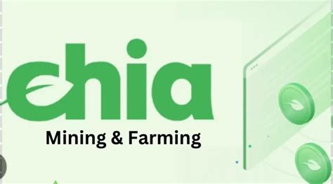 Chia Mining: A Comprehensive Guide to Earning Crypto Through Farming