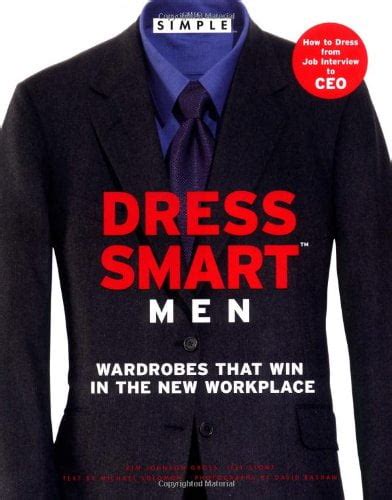 Chic Simple Dress Smart Men Wardrobes That Win in the New Workplace PDF