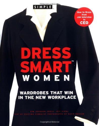 Chic Simple Dress Smart Women Wardrobes That Win in the New Workplace Doc