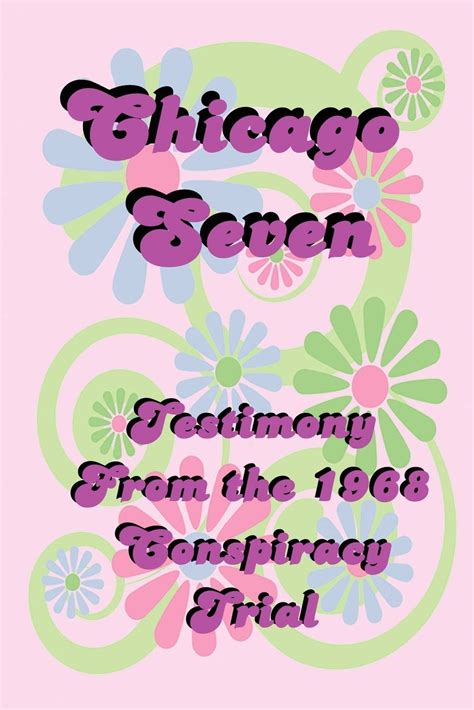 Chicago Seven Testimony from the 1968 Conspiracy Trial PDF