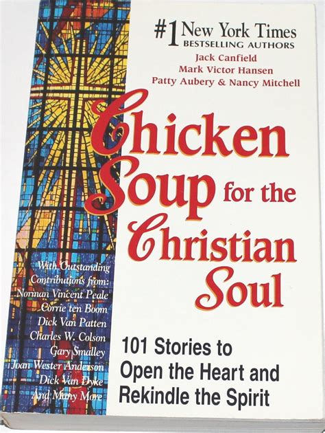 Chicken Soup For The Christian Soul 101 Stories To Open The Heart And Rekindle The Spirit Epub