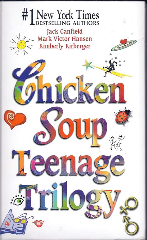 Chicken Soup Teenage Trilogy Stories About Life Love and Learning Chicken Soup for the Soul Reader