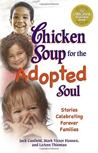 Chicken Soup for the Adopted Soul Stories Celebrating Forever Families Chicken Soup for the Soul Epub