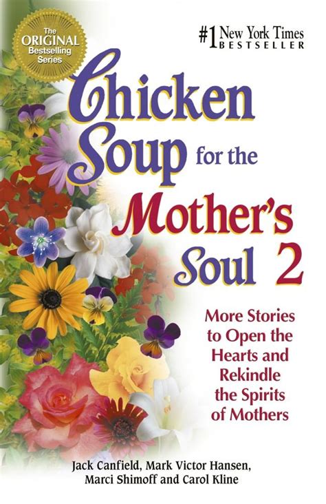 Chicken Soup for the Mother s Soul Stories to Open the Hearts and Rekindle the Spirits of Mothers Chicken Soup for the Soul Reader