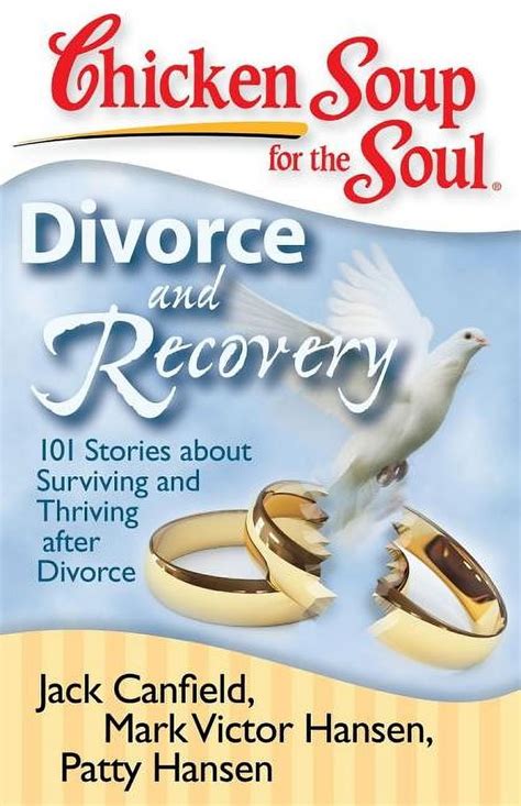 Chicken Soup for the Soul: Divorce and Recovery: 101 Stories about Surviving and Thriving after Div Doc