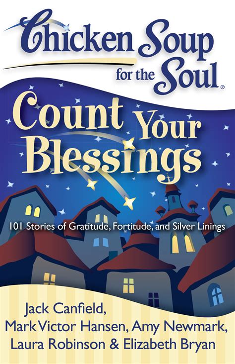 Chicken Soup for the Soul Count Your Blessings 29 Stories about Thankfulness New Perspectives and Having Faith PDF