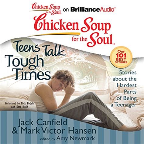 Chicken Soup for the Soul Teens Talk Tough Times Stories about the Hardest Parts of Being a Teenager Kindle Editon