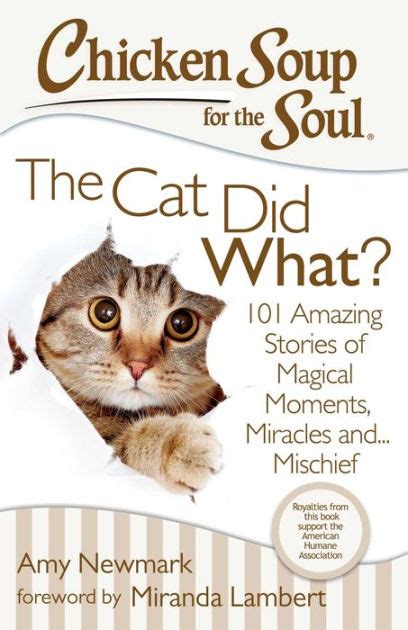 Chicken Soup for the Soul The Cat Really Did That 101 Stories of Miracles Mischief and Magical Moments Kindle Editon
