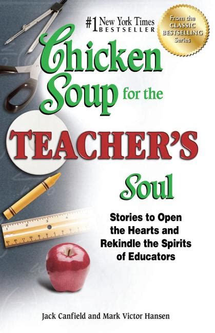 Chicken Soup for the Teacher s Soul Stories to Open the Hearts and Rekindle the Spirits of Educators Chicken Soup for the Soul Epub