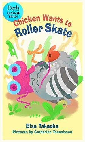 Chicken Wants to Roller Skate J-Tech Creation Learn to Read Book 3