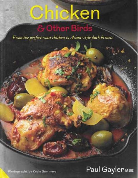 Chicken and Other Birds From the Perfect Roast Chicken to Asian-style Duck Breasts PDF