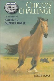 Chico s Challenge The Story of an American Quarter Horse The Breyer Horse Collection