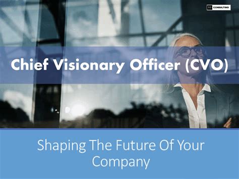 Chief Visionary Officer (CVO)