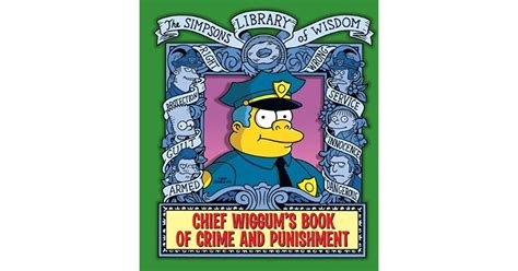 Chief Wiggum s Book of Crime and Punishment The Simpsons Library of Wisdom PDF
