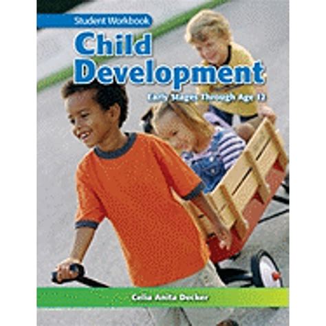 Child Development Early Stages Through Age 12 Student Workbook Reader