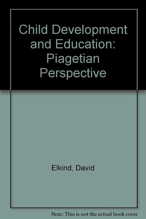 Child Development and Education Piagetian Perspective Kindle Editon