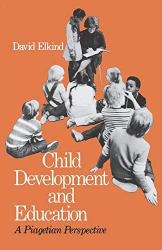 Child Development and Education Piagetian Perspective Kindle Editon