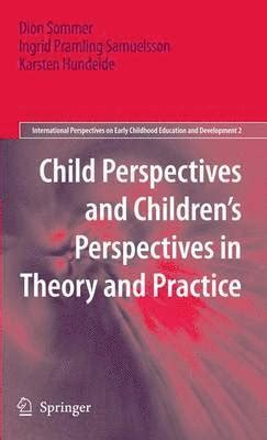 Child Perspectives and Childrens Perspectives in Theory and Practice 1st Edition Kindle Editon