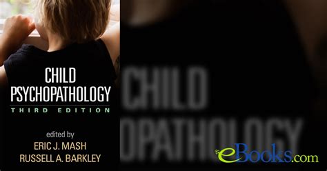 Child Psychopathology Third Edition Doc