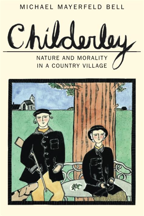 Childerley Nature and Morality in a Country Village Doc