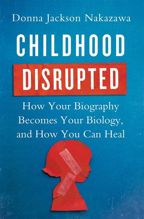 Childhood Disrupted Biography Becomes Biology Kindle Editon