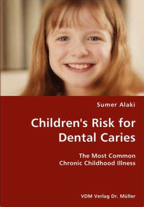 Children's Risk for Dental Caries- The Most Common Chronic Childhood Illness Reader