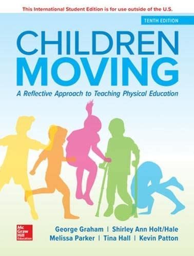 Children Moving A Reflective Approach to Teaching Physical Education Kindle Editon