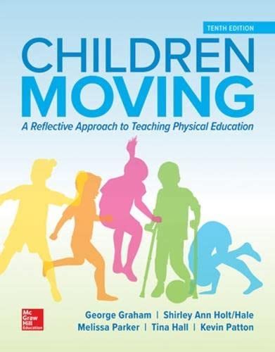 Children Moving A Reflective Approach to Teaching Physical Education Kindle Editon