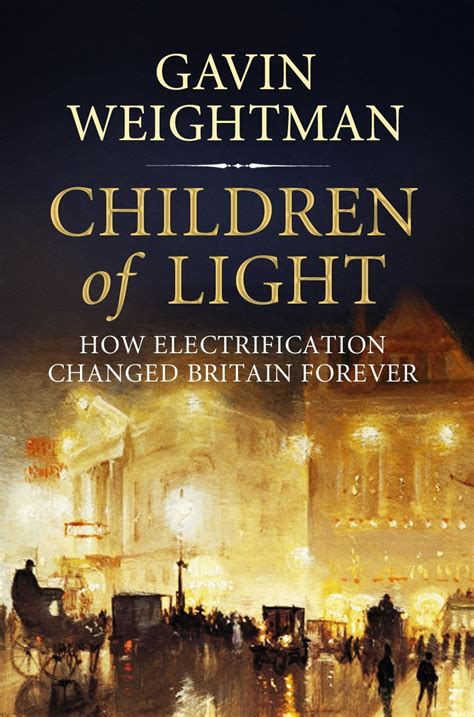 Children of Light How Electricity Changed Britain Forever Doc