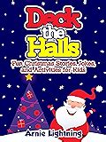 Children s Book Deck the Halls Christmas Bedtime Stories for Ages 3 10 Kids Books Bedtime Stories For Kids Children s Books Christmas Books for Children