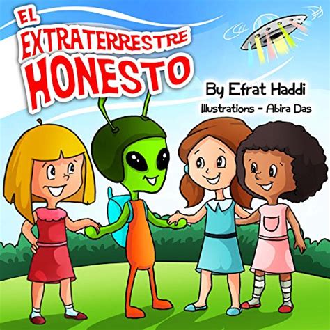 Children s Spanish book El Extraterrestre Honesto Habilidades sociales para la colección de niños nº 7 Spanish Edition