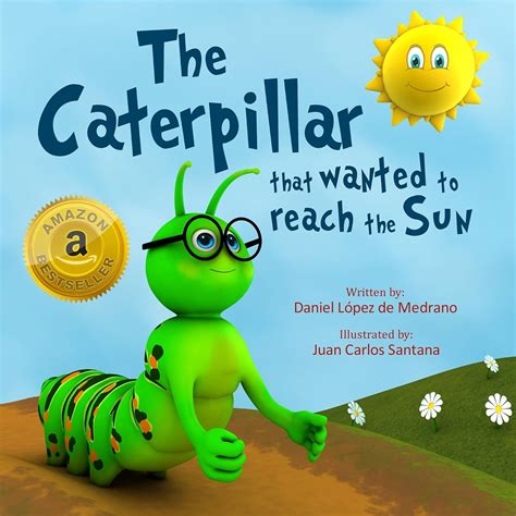 Children s book “The Caterpillar that wanted to reach the Sun Bedtime Story Short Story for Kids