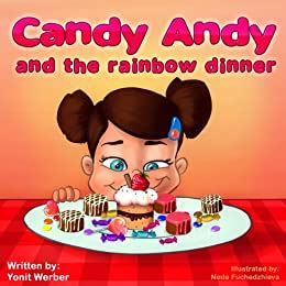 Children s book Candy Andy and the rainbow dinner Happy Motivated children s books Collection