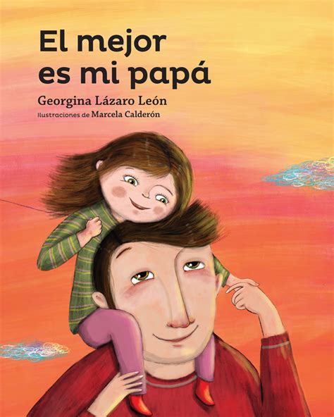 Children s books in Spanish My Daddy is the Best Mi Papá es el mejor Libros para niños Children s Spanish books Spanish book for kids Bilingual Edition books for children nº 7 Spanish Edition Epub