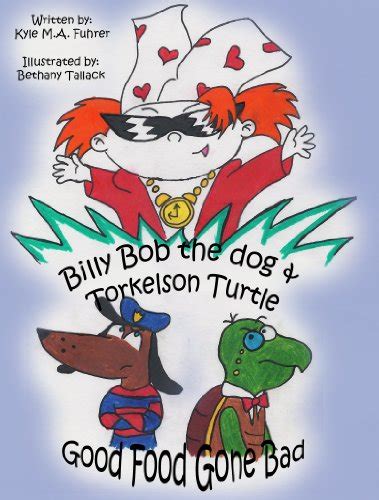 Childrens book Billy Bob the Dog and Torkelson Turtle Good Food Gone Bad Mystery story Kids books Ages 4-9